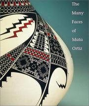 Cover of: The Many Faces of Mata Ortiz by Susan Lowell, Jim Hills, Michael Wisner, Jorge Quintana, Robin Stancliff, James Hills