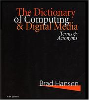 Cover of: The Dictionary of Computing & Digital Media: Terms & Acronyms