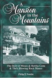 Cover of: A Mansion in the Mountains: The Story of Moses and Bertha Cone and Their Blowing Rock Manor