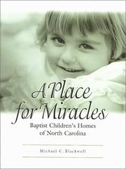 Cover of: A Place for Miracles: Baptist Children's Homes of North Carolina