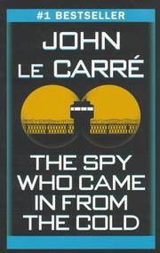 Cover of: The Spy Who Came in from the Cold by John le Carré