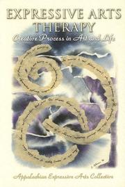 Cover of: Expressive Arts Therapy: Creative Process in Art and Life
