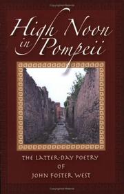 Cover of: High noon in Pompeii: the latter-day poetry of John Foster West.