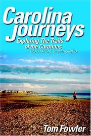 Cover of: Carolina journeys: exploring the trails of the Carolinas--both real and imagined