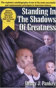 Standing in the Shadows of Greatness by Henry J. Pankey