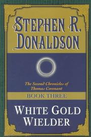 Cover of: White Gold Wielder by Stephen R. Donaldson