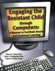 Cover of: Engaging the resistant child through computers: a manual to facilitate social and emotional learning