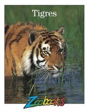 Cover of: Tigres (Zoobooks) by Timothy L. Biel, Quality Books, John Bonnett Wexo