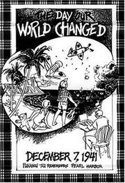 Cover of: The day our world changed: December 7, 1941 : Punahou '52 remembers Pearl Harbor