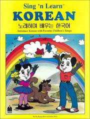 Cover of: Sing 'n Learn Korean: Introduce Korean with Favorite Children's Songs / Norae Hamyo Paeunun Hangugo (Book & CD)