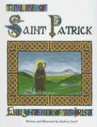 Cover of: The Life of St. Patrick: Enlightener of the Irish