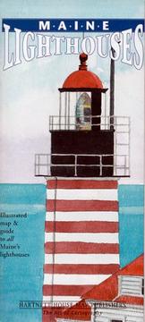 Maine Lighthouses Map & Guide by Robert Hartnett, Peter Dow Bachelder