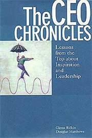 Cover of: The CEO chronicles: lessons from the top about inspiration and leadership