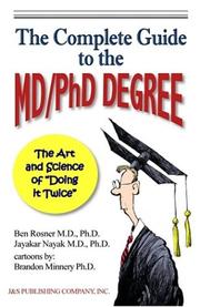 Cover of: The Complete Guide to the MD/PhD Degree by Ben Rosner