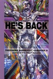 Cover of: He's back by Theodore Roosevelt Gardner II