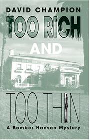 Cover of: Too rich and too thin: a Bomber Hanson mystery