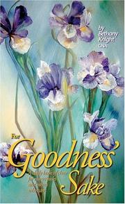 Cover of: For Goodness' Sake: A Daily Book of Cheer for Nurses' Aides and Others Who Care (Care Spring)