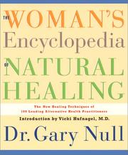 Cover of: The woman's encyclopedia of natural healing by Gary Null