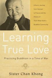 Cover of: Learning True Love: Practicing Buddhism in a Time of War