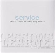 Cover of: Service: Brief Lessons and Inspiring Stories : A Book to Inspire and Celebrate Your Achievements (Lessons Learned)