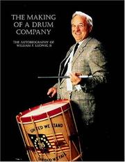 The Making of a Drum Company by William F. II Ludwig