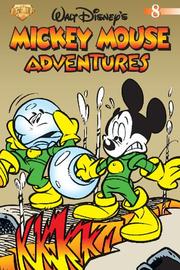 Cover of: Mickey Mouse Adventures Volume 8 (Mickey Mouse Adventures (Graphic Novels)) by Michael T. Gilbert, Giuseppi Zironi, Eddie O'Connor, Guiseppe Zironi, Toni Bancells, Joaquin Sanchez