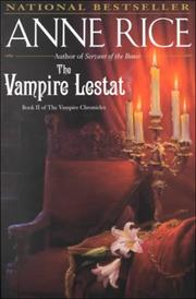 Cover of: The Vampire Lestat (Rice, Anne, Chronicles of the Vampires, 2nd Bk.) by Anne Rice