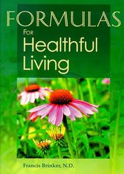 Formulas for healthful living by Francis J. Brinker