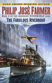 Cover of: The fabulous riverboat by Philip José Farmer