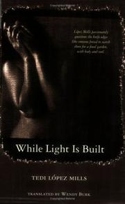 Cover of: While Light is Built by Tedi Lopez Mills