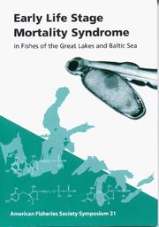 Early life stage mortality syndrome in fishes of the Great Lakes and Baltic Sea by John D. Fitzsimons