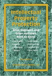 Cover of: Intellectual property protection: what engineers and other inventors need to know