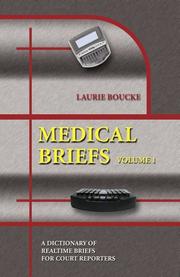 Cover of: Medical briefs: a dictionary of medical briefs and phrases for court reporting