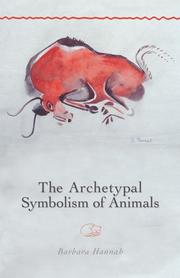 Cover of: The archetypal symbolism of animals by Barbara Hannah