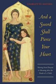 And a sword shall pierce your heart by Charlotte Mathes
