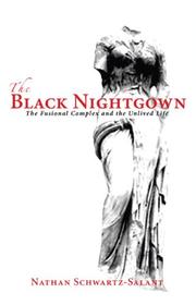 Cover of: The Black Nightgown: The Fusional Complex and the Unlived Life