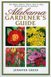 Cover of: Alabama Gardener's Guide The What, Where, When, How & Why Of Gardening In Alabama