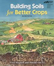 Cover of: Building Soils for Better Crops