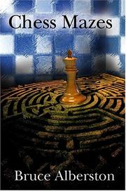 Cover of: Chess Mazes: A New Kind of Chess Puzzle for Everyone