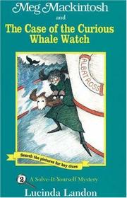 Cover of: Meg Mackintosh and the Case of the Curious Whale Watch by Lucinda Landon