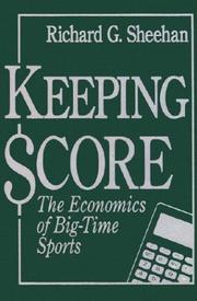 Cover of: Keeping score: the economics of big-time sports