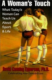 Cover of: A woman's touch: what today's women can teach us about sport and life