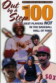 Cover of: Out by a Step: The 100 Best Players Not in the Baseball Hall of Fame