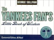 Cover of: The Yankees Fan's Little Book of Wisdom, Centennial Edition (Little Book of Wisdom (Taylor))