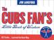 Cover of: The Cubs Fan's Little Book of Wisdom, Second Edition