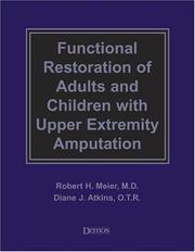 Cover of: Functional Restoration of Adults and Children With Upper Extremity Amputation