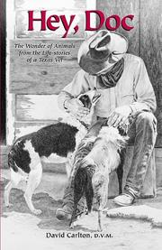 Cover of: Hey, Doc (The Wonder of Animals from the Life-Stories of a Texas Vet) by David Carlton