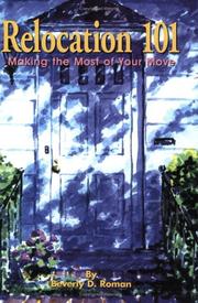 Cover of: Relocation 101 by Beverly D. Roman, Beverly D. Roman