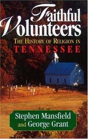 Cover of: Faithful volunteers: the history of religion in Tennessee