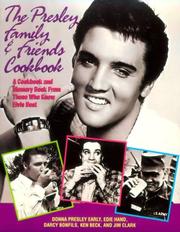 Cover of: The Presley family & friends cookbook: a cookbook and memory book from those who knew Elvis best